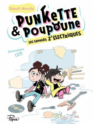cover image of Punkette et Poupoune--Les samedis z'électriques